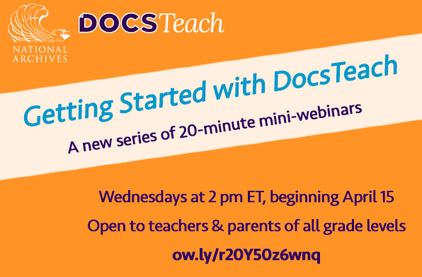 DocsTeach's tweet photo. Join us Wednesdays at 2pm ET for a new mini-webinar series! Begins April 15!

Open to teachers &amp; parents of students in all grades. 20-minute sessions will cover finding &amp; sharing activities &amp; #primarysources, assigning &amp; viewing student work, and more.

https://t.co/bqev04tnGU https://t.co/G7OwKpYhtX