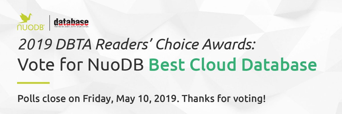 NuoDB (@nuodb) on Twitter photo It's that time again - vote for the Database Trends and Applications Readers' Choice Awards; the winning information management solutions, products, and services are chosen by the people who use them. (That's YOU!)
bit.ly/2JgUjL5 <a href="/dbtrends/">DBTA Magazine</a> #database #clouddatabase It's that time again - vote for the Database Trends and Applications Readers' Choice Awards; the winning information management solutions, products, and services are chosen by the people who use them. (That's YOU!)
bit.ly/2JgUjL5 <a href="/dbtrends/">DBTA Magazine</a> #database #clouddatabase