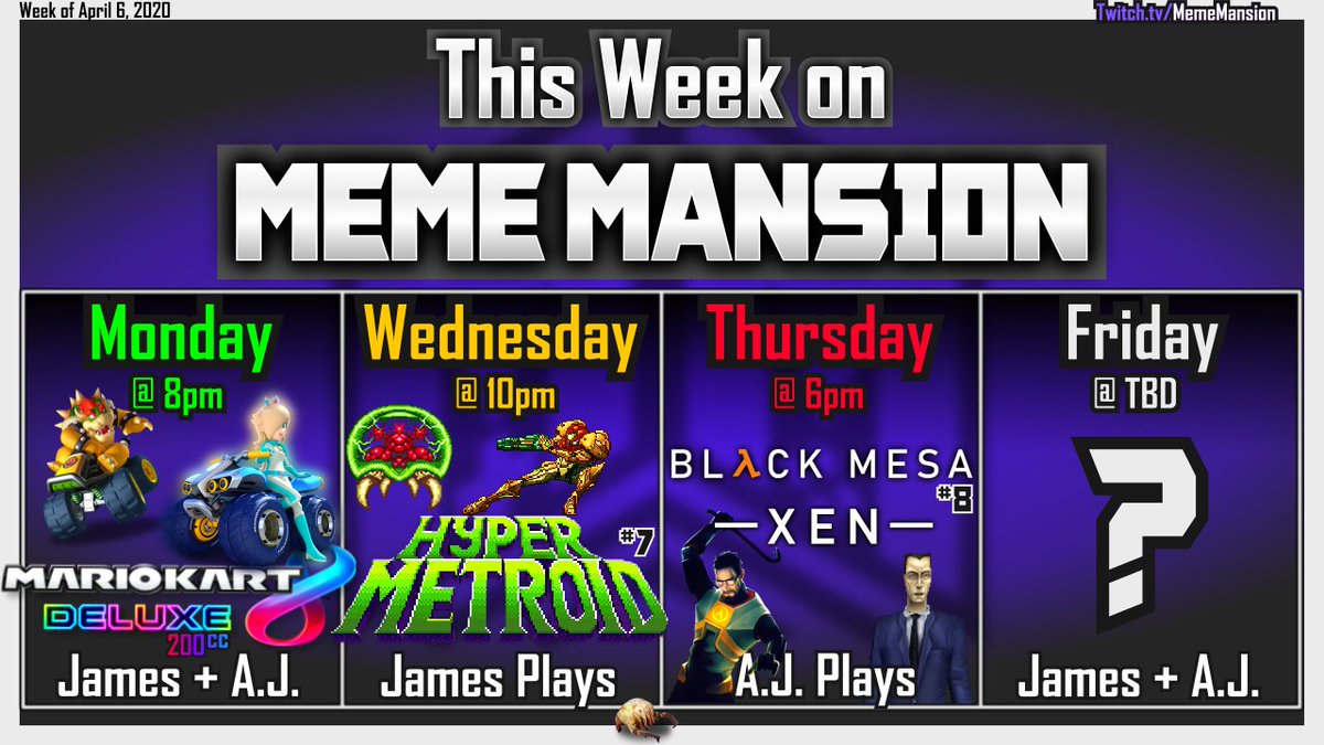MemeMansion's tweet photo. This Week On MEME MANSION
Mon - #MarioKart8Deluxe 200cc
Wed - #HyperMetroid #7
Thur - #BlackMesa #8 Xen
Fri - ❔
https://t.co/3wRHZFGSi0 https://t.co/NbgQLLSzFC