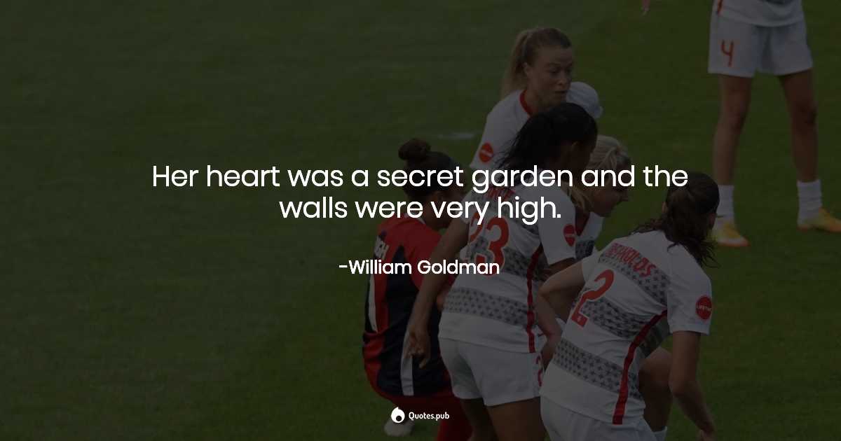 Quotes Pub On Twitter Her Heart Was A Secret Garden And The