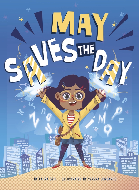 For  #IndieBookstorePreorderWeek, I recommend preordering MAY SAVES THE DAY by  @AuthorLauraGehl &  @Serena_doodle from  @tinybookspgh Release Date: 8/1/20Publisher:  @CapstonePub