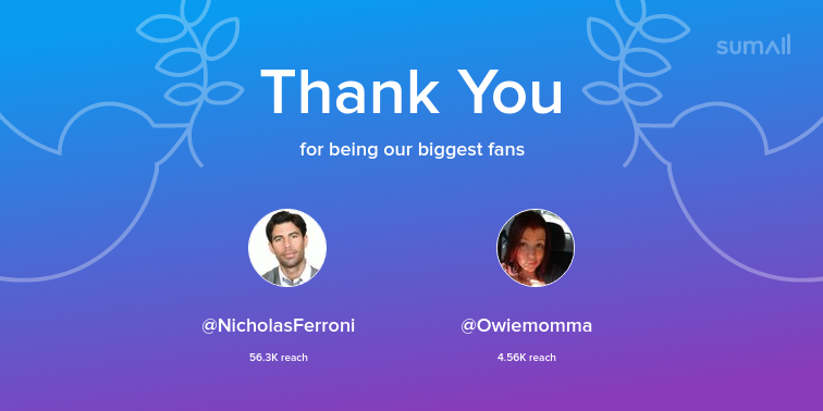 Our biggest fans this week: NicholasFerroni, Owiemomma. Thank you! via sumall.com/thankyou?utm_s…