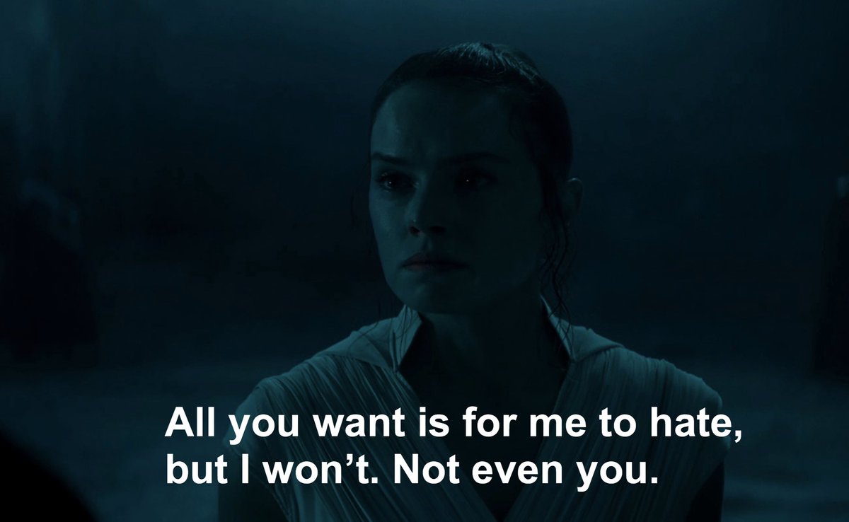 I feel this line is powerful for the aforementioned reasons.Add this to refusing to give in and become Empress Palpatine, and is say it speaks volumes to Rey’s journey and struggling with giving in to fear, anger, hate, and suffering. 6/