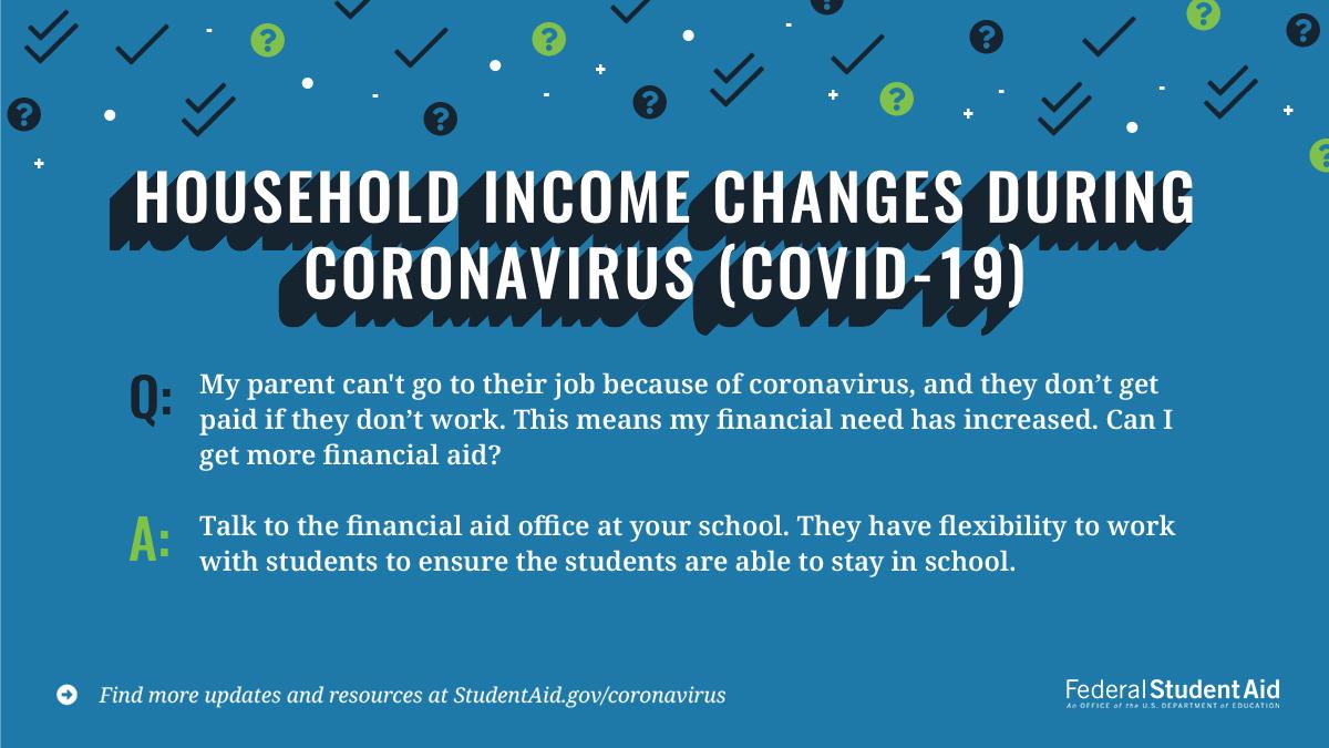 Has your family experienced income changes due to the #coronavirus (COVID-19) national emergency? Your school’s financial aid office may offer flexibility. Head to StudentAid.gov/coronavirus for more resources and information.