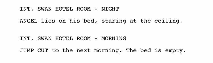 But how do you write a transition into a script like this? Well, let’s take a look at the script for HOT FUZZ:See this? Simple. Easy. Visual as hell. If you need to show passage of time and add some life into your script, this is a great way to do it.