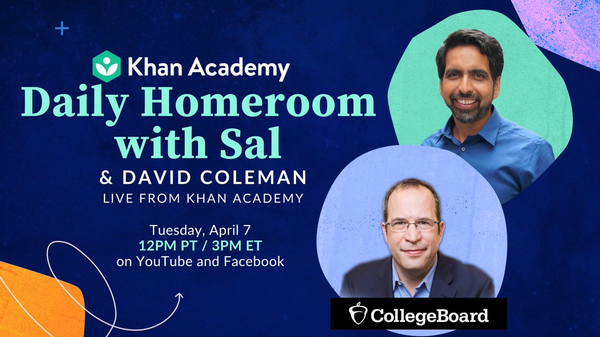 Daily homeroom with Sal and David Coleman. Live from Khan Academy. Tuesday at 12:00 p.m. P.T. / 3 p.m. E.T. on Youtube and Facebook.
