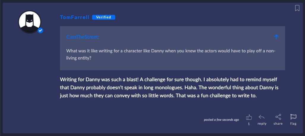 "What was it like writing for a character like Danny when you knew the actors would have to play off a non-living entity?"