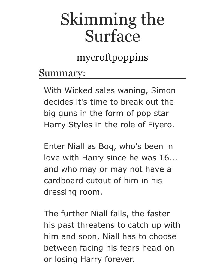 “Skimming the Surface” by mycroftpoppins•broadway•fluff and angst anyone love broadway? yeah here you have broadway with narry, you’re welcome https://archiveofourown.org/works/13528113?view_adult=true