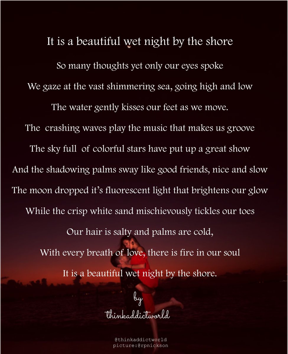 ThinkaddictW's tweet photo. It is a beautiful wet night by the shore..
#poetry #poetrylovers #Poetry_Planet #PoetryPrompt #writers #poem #poemoftheday #romance #RomanticPoets #RomanceReaders #love
https://t.co/qaPfwcxyG3 https://t.co/qDTAm5hfgK