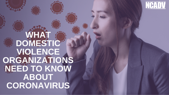 *NEW UPDATES!* What Domestic Violence Organizations Need to Know about Coronavirus ow.ly/ymPu50z6V1x