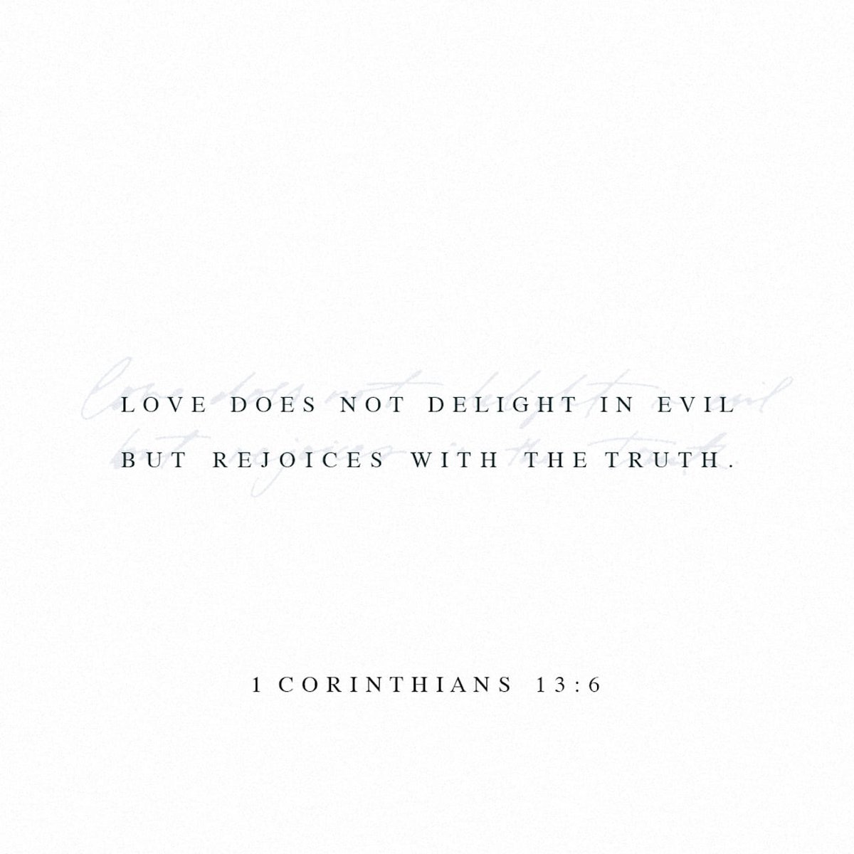 out.1 Corinthians 13:6 N.https://bible.com/bible/116/1co.13.6.NLT . 