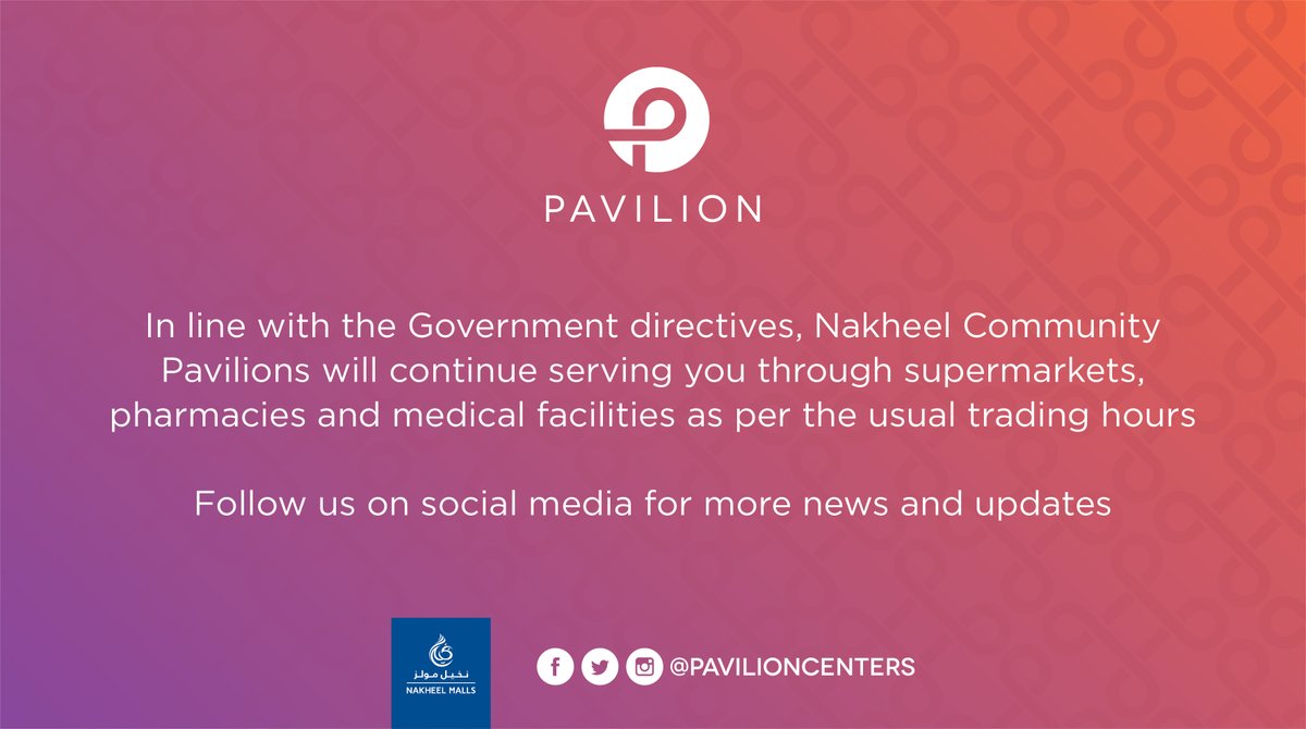 PavilionCenters's tweet photo. For your safety and In line with the Government directives, Nakheel Community Pavilions will continue serving you through supermarkets, pharmacies and medical facilities as per the usual trading hours. Stay safe everyone https://t.co/LBFeolCzNG