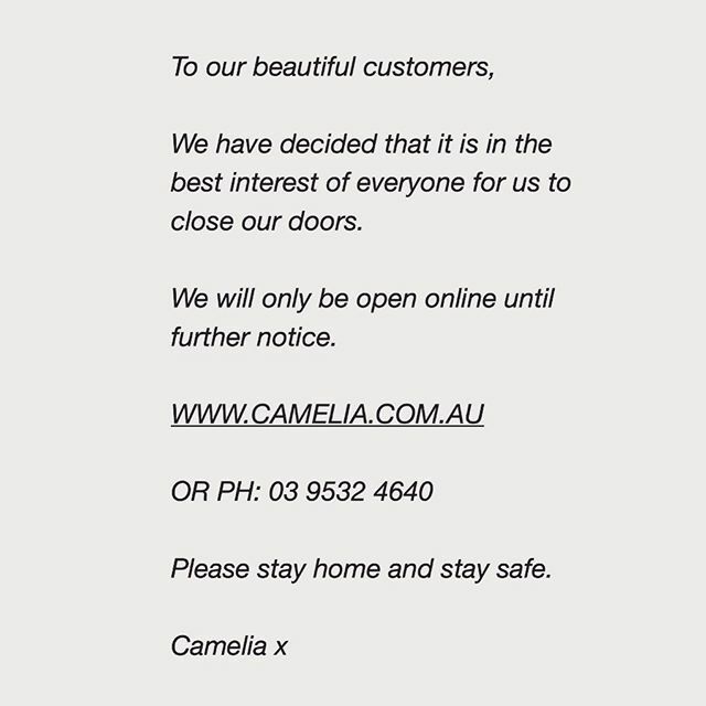 CAMELIA_AU's tweet photo. It is with deep regret to inform you that our doors are now closed until further notice.We wish all of you an abundance of strength, health and love towards one another. ❤️ Our online store is still operational and all orders will be processed as normal.… https://t.co/NjKyrEncEk https://t.co/EjoIGKUJll