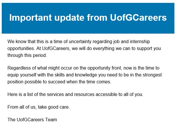 .<a href="/UofGlasgow/">University of Glasgow</a> students - check your email 

We know this is a worrying time all round; and the longer term implications in job and internship opportunities are still to be seen. We are still here to help you equip yourself to face whatever the job market looks like.