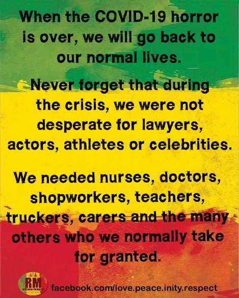 RastafariM's tweet photo. When the COVID19 horror is over,we will go back to our normal lives

Nver 4get that during the crisis,we were not dsperate for lawyers,actors,athletes or celebrities

We needed nurses,doctors,shopworkers,teachers,truckers,carers &amp; the many others who we normally take for granted https://t.co/XKztcW8XIu