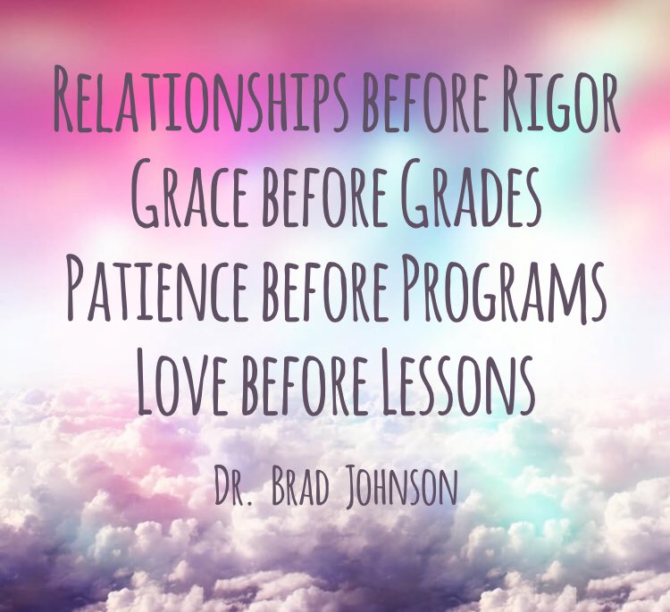 𝐁𝐫𝐚𝐝 𝐉𝐨𝐡𝐧𝐬𝐨𝐧 on Twitter: "Relationships before Rigor ...