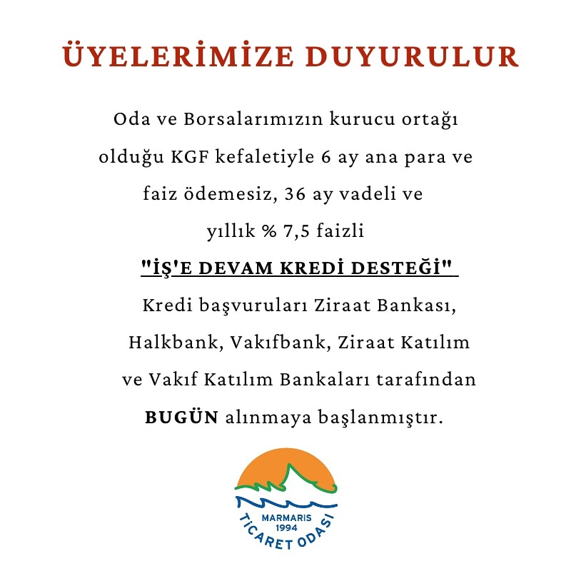 MarmarisTO's tweet photo. Oda ve Borsalarımızın kurucu ortağı olduğu, KGF kefaletiyle 6 ay ana para ve faiz ödemesiz, 36 ay vadeli ve yıllık % 7,5 faizli
"İŞ'E DEVAM KREDİ DESTEĞİ" 
Kredi başvuruları Ziraat Bankası, Halkbank, Vakıfbank, Ziraat Katılım ve Vakıf Katılım Bankaları tarafından  Bugün başladı. https://t.co/5vJ215SFNo