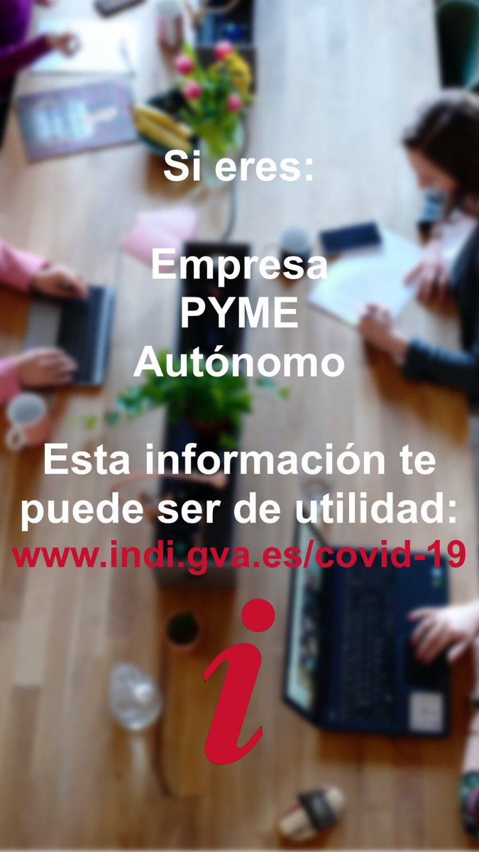 Si eres empresa, pyme o autónomo esta información puede resultarte útil 
👉🏻 indi.gva.es/Covid-19