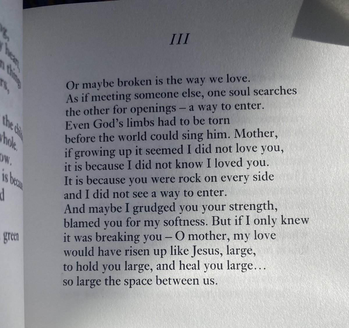 Or maybe broken is the way we love. As if meeting someone else, one soul searches the other for openings - a way to enter. Even God’s limbs had to be torn before the world could sing him. — Kei Miller