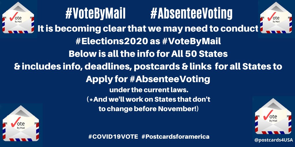 It is becoming clear that we need to conduct  #Elections2020 as  #VoteByMail This THREAD has 50 States info, postcards & links to Apply for  #AbsenteeVoting under current laws.(*And we'll work on States that don't to change!)THREAD  @DemCastUSA  #PostcardsforAmerica  #COVID19VOTE