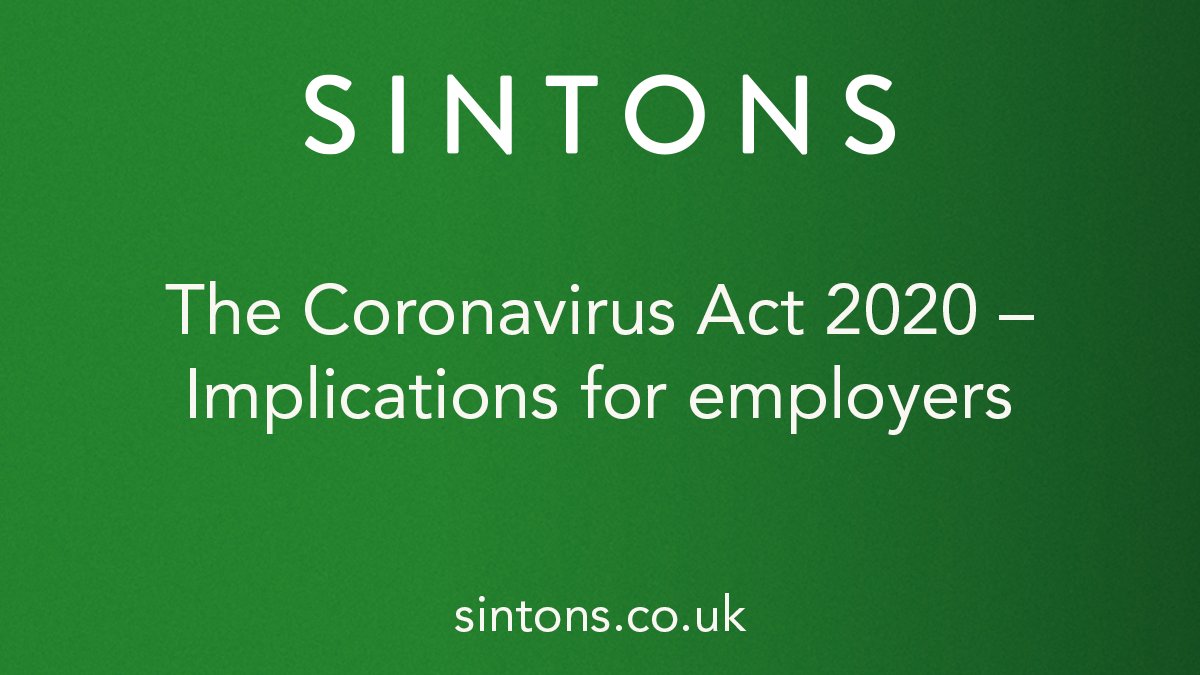 The Coronavirus Act 2020 – Implications for employers bit.ly/3bu4kAQ #TrustinSintons