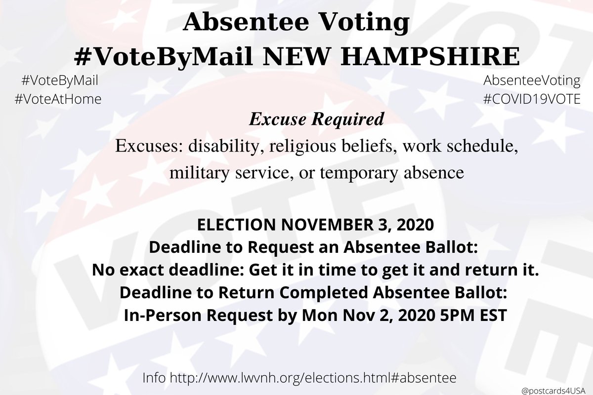 NEW HAMPSHIRE  #NH  #VoteByMailApplication  https://sos.nh.gov/ElecForms2.aspx   http://www.lwvnh.org/files/absentee_ballot_app_2019-final.pdfInfo  http://www.lwvnh.org/elections.html#absentee #AbsenteeVoting  #DemCastNH THREAD  #PostcardsforAmerica