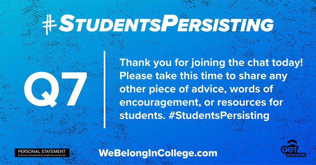 getschooled's tweet photo. Q7: Thank you for joining the chat today! Please take this time to share any other piece of advice, words of encouragement, or resources for students. #StudentsPersisting https://t.co/wX2HowiPmm