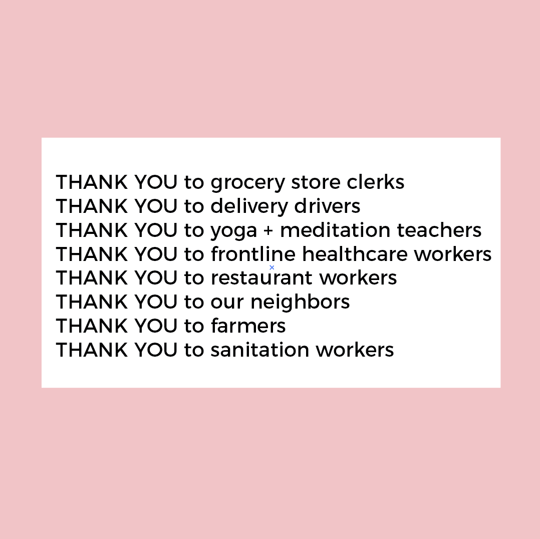 A BIG thank you to everyone working to keep us healthy, happy and safe. We have been inspired by  people coming together and supporting one another during this difficult time. Remember, this is just temporary and we'll get through this! Sending light and love.