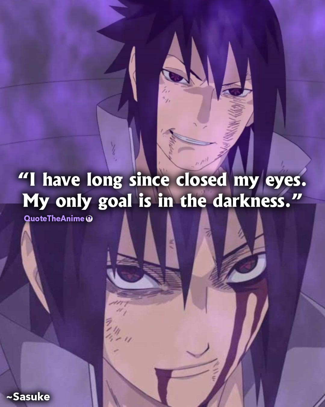 Naruto And Sasuke Quotes Quote The Anime On Twitter: "Sasuke-Quote.-I-Have-Long-Since-Closed-My-Eyes.-My-Only-Goal-Is-In-The-Darkness  👉Https://T.co/Opuiov7Xm8 Https://T.co/Taqbvjfywg" / Twitter