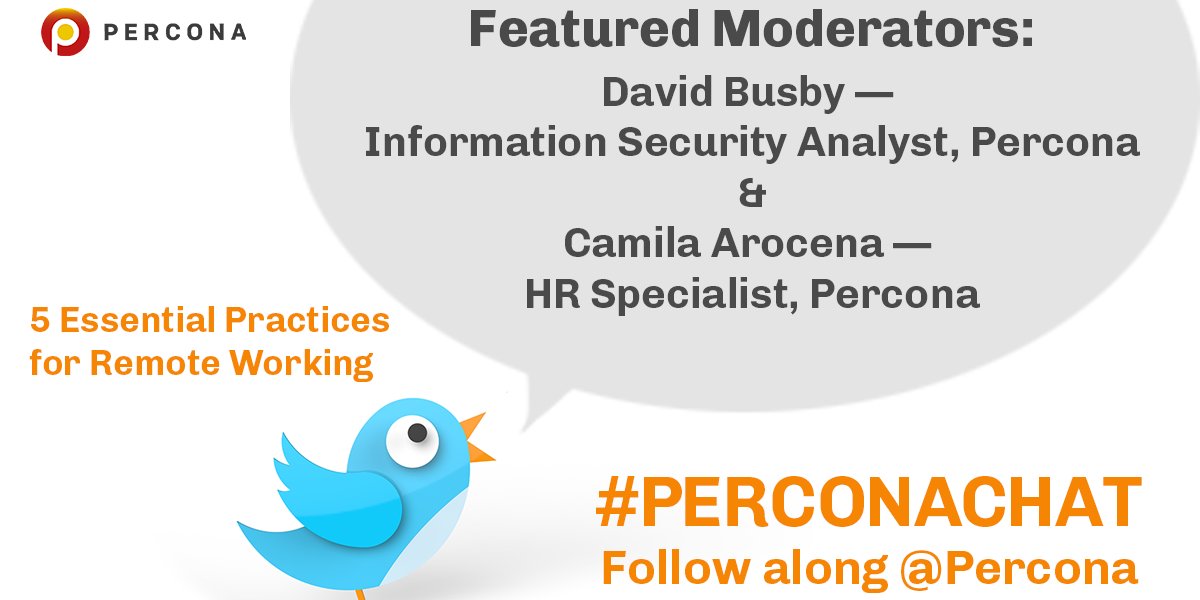 Percona's tweet photo. Moderating today's chat is David Busby, Information Security Analyst at Percona, and Camila Arocena, HR Specialist at Percona. #PerconaChat #remotework #workfromhome #perconahelp #workingrem Follow along at @percona https://t.co/TgXGjkyZFM