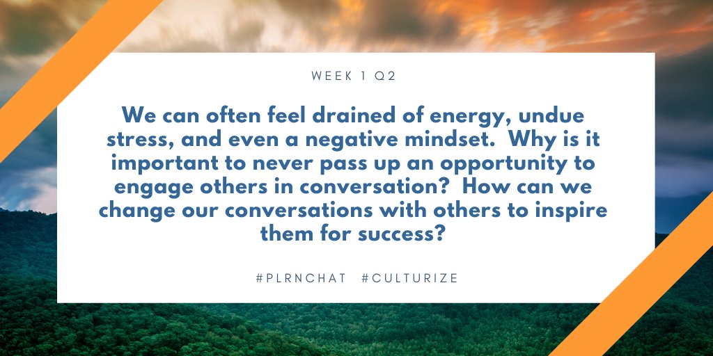Institute4PL's tweet photo. Q2: We can often feel drained of energy, undue stress, & even a negative mindset. Why is it important to never pass up an opportunity to engage others in conversation? How can we change our conversations to inspire them for success? Reply using #plrnchat #culturize https://t.co/rdjGVnhn8X