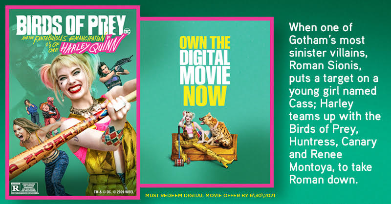 Own the Digital Movie Now!  The first 10 fans to comment win #BirdsOfPrey on Digital! @BirdsOfPreyWB