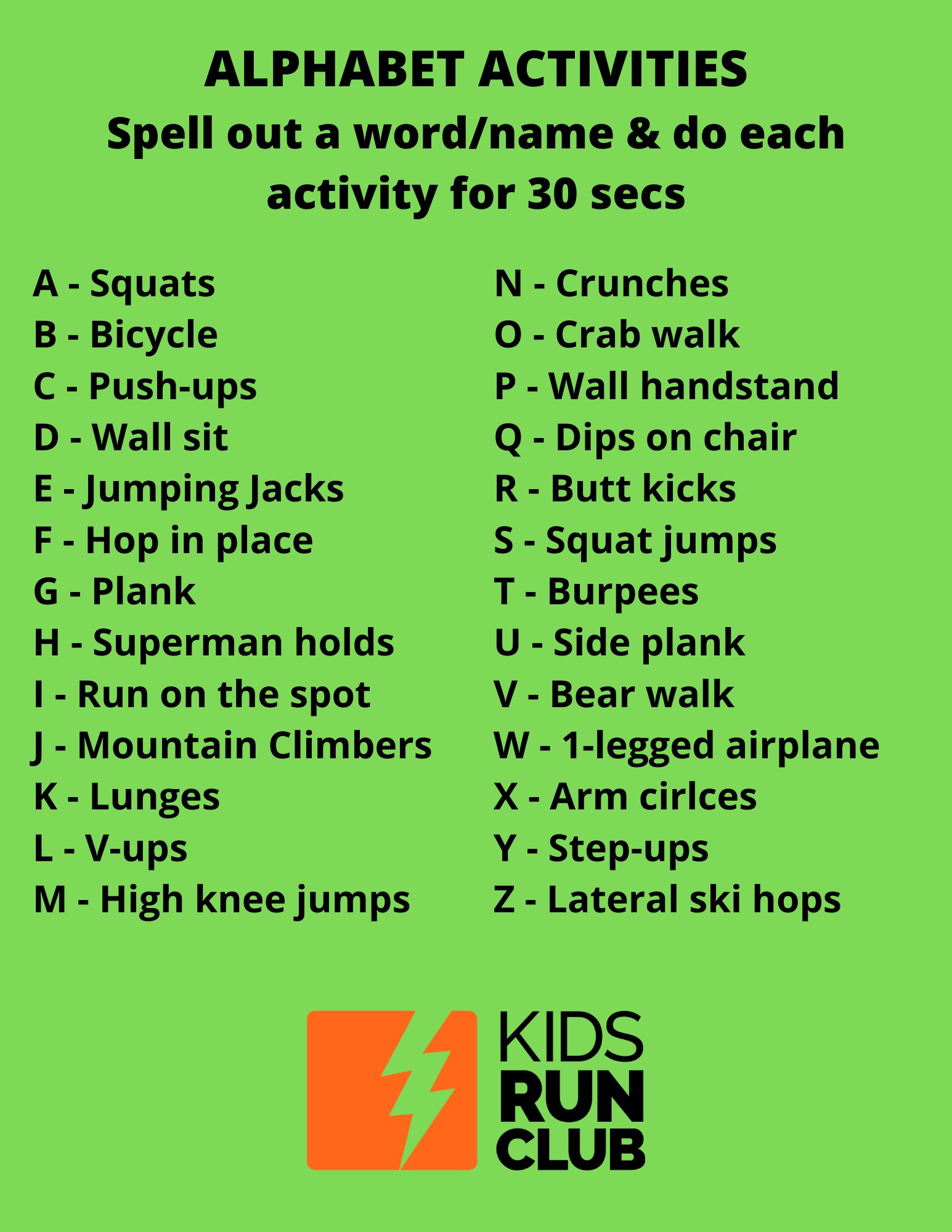 Kids Run Club Here S An Idea To Get The Whole Family Active Indoors Today Have Everyone Pick A Word Name To Spell Out Do Each Activity For 30 Seconds Who S