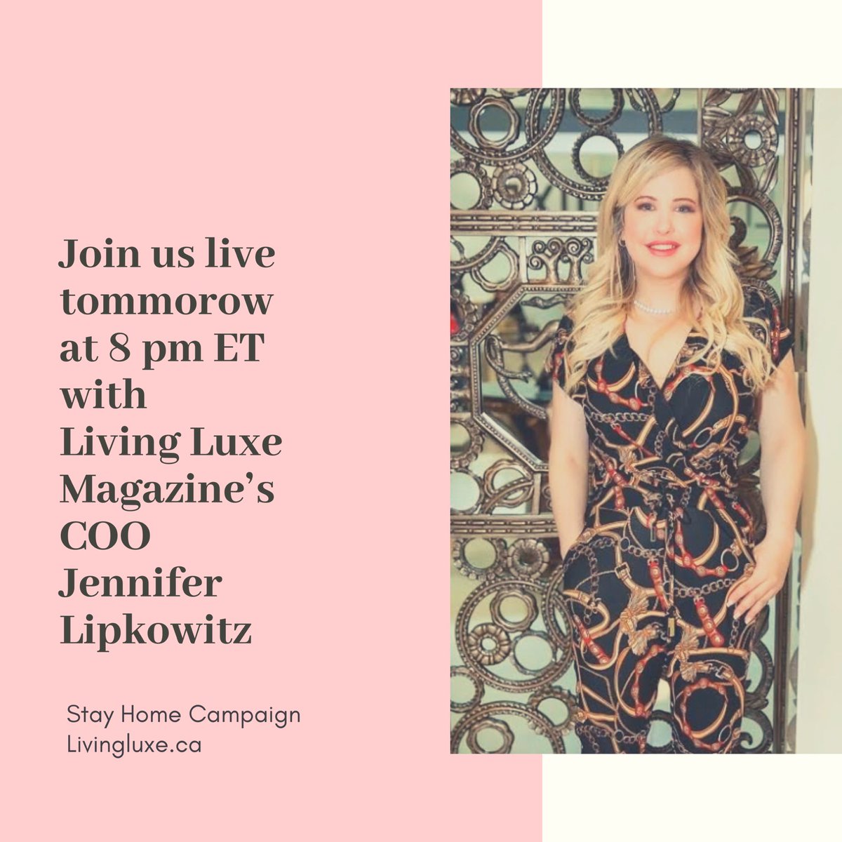STAY HOME LIVE TOMORROW 

Join us live tomorrow on Instagram at 8 pm ET with Living Luxe Magazine’s COO Jennifer Lipkowitz
