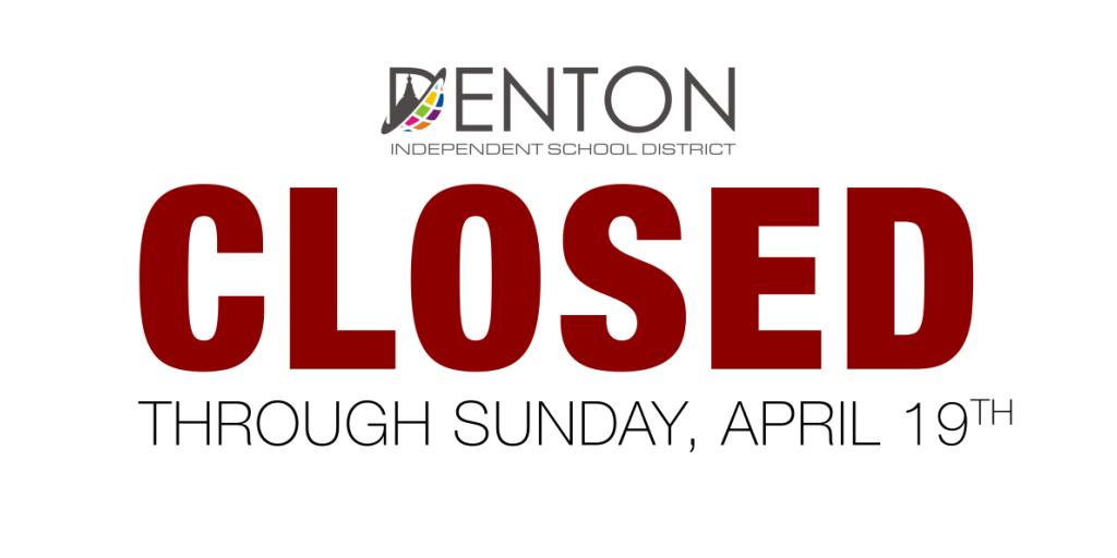 In support of the “Stay at Home” Order issued by Denton County Judge Andy Eads, we have extended districtwide closure through Friday, April 17, including activities through Sunday, April 19.

For more information about the closure click on this link:
dentonisd.org/cms/lib/TX2100…