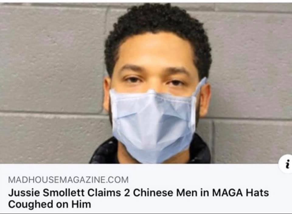 Former Empire star Jussie Smollett Claims 2 Chinese Men in MAGA Hat’s Coughed on Him... 

#Lockdown21 #CoronavirusLockdown #StayHome #21daylockdown #KungFlu #china #humor #loudmouth #blogger #empire #COVID2019 #ChineseVirus19 #coronavirus