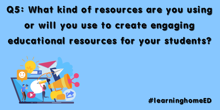 KelliGoetzaRT's tweet photo. Q5: What kind of resources are you using or will you use to create engaging educational resources for your students?
#LearningHomeED https://t.co/mUIh491TTG