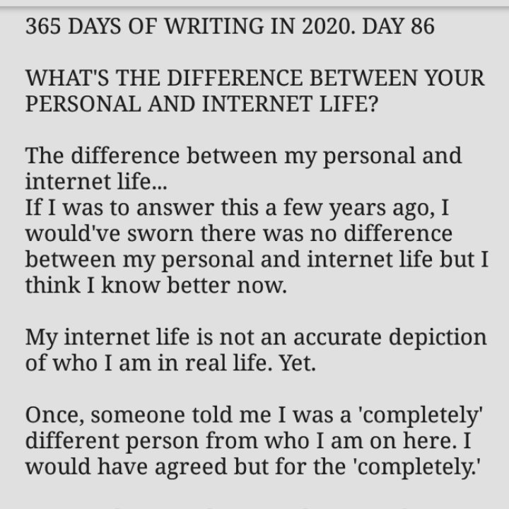 Amaaranthine's tweet photo. 365 DAYS OF WRITING IN 2020. #day86
WHAT'S THE DIFFERENCE BETWEEN YOUR PERSONAL AND INTERNET LIFE?
#365DaysofWritingin2020
#storritella
#internetlife
#WritingCommunity
#writerscommunity
#writerslife
#writingprompt
#WritersInQuarantine
#Read
#ReadAtHomeChallenge https://t.co/Hs1V3KxbSv