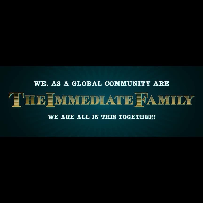 We are all in this together! #WeAREImmediateFamily