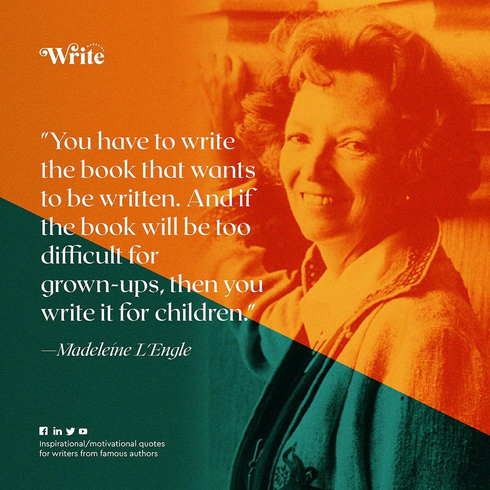 WriteMagazine_'s tweet photo. "You have to write the book that wants to be written. And if the book will be too difficult for grown-ups, then you write it for children."
- Madeleine L'Engle
#WritersAspireAndInspire
#writemagazine
#QualityOverMatter https://t.co/u2EvKuOKro