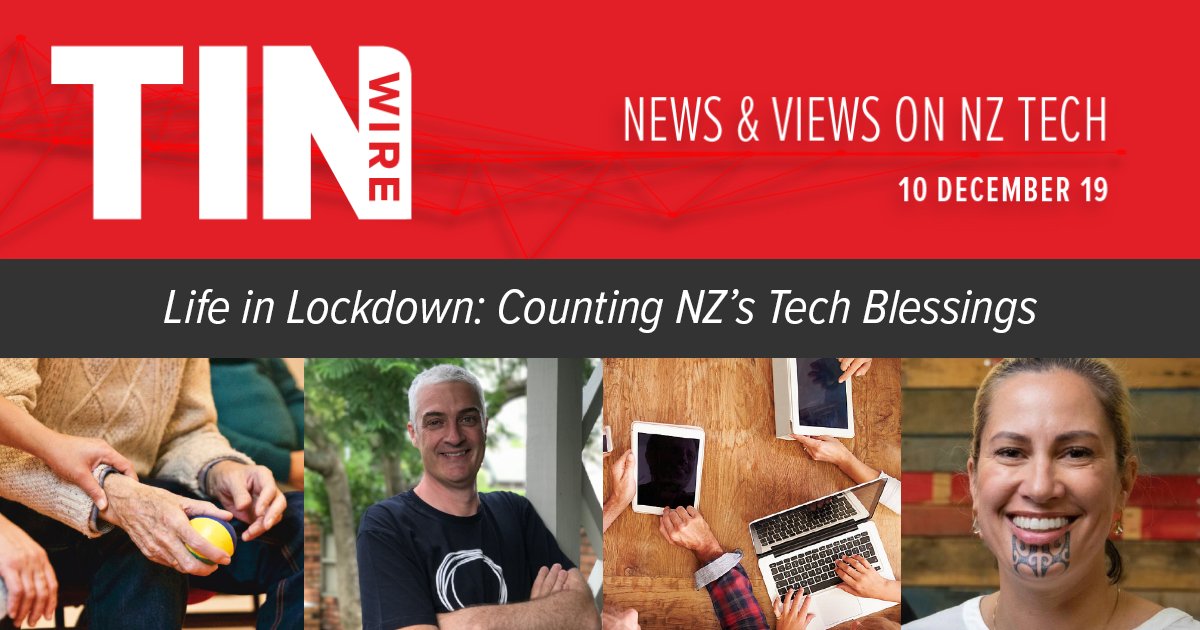 TIN100_NZ's tweet photo. The latest #TINWire has landed in inboxes. Life in #lockdown, counting NZ's #tech blessings, and some news to make you smile. Read Now - https://t.co/tgkEoBIwIu https://t.co/lzlOzzdBLf