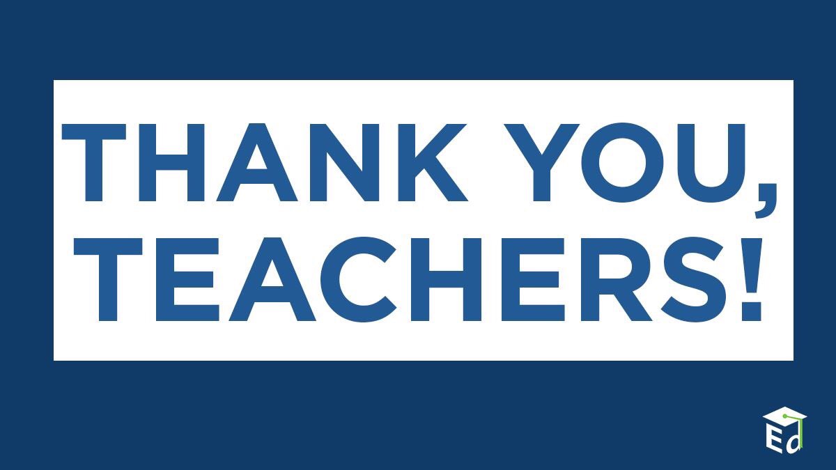 From the US Dept of Eduction:

TEACHERS: Your job has never been an easy one, and we know you now face unprecedented challenges. 

THANK YOU, for continuing to innovate, educate, and connect with your students in meaningful ways. 💙