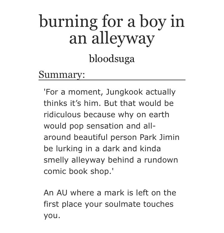 ➳「 burning for a boy in an alleyway 」‧₊˚࿐< link:  http://archiveofourown.org/works/19243678  > ♡ - idol jimin and fanboy jungkook ♡ - identifying marks ♡ - it’s really short but i love it