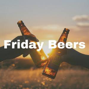 F - Friday Night BeersHad to get beers on the list somewhere