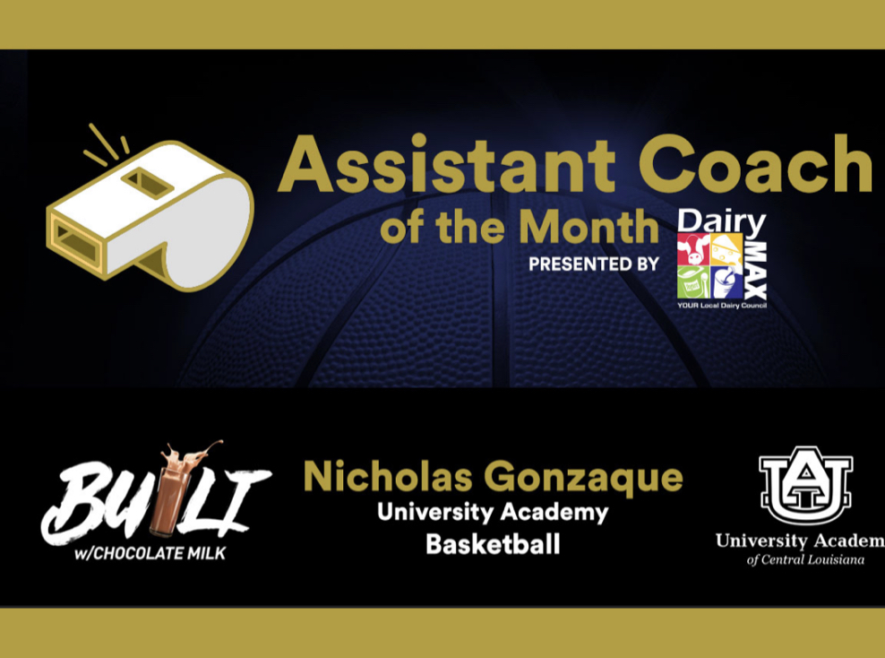 LHSAA (@lhsaa) on Twitter photo Congrats to Nicholas Gonzaque from University Academy - the Dairy Max Assistant Coach of the Month! Congrats to Nicholas Gonzaque from University Academy - the Dairy Max Assistant Coach of the Month!