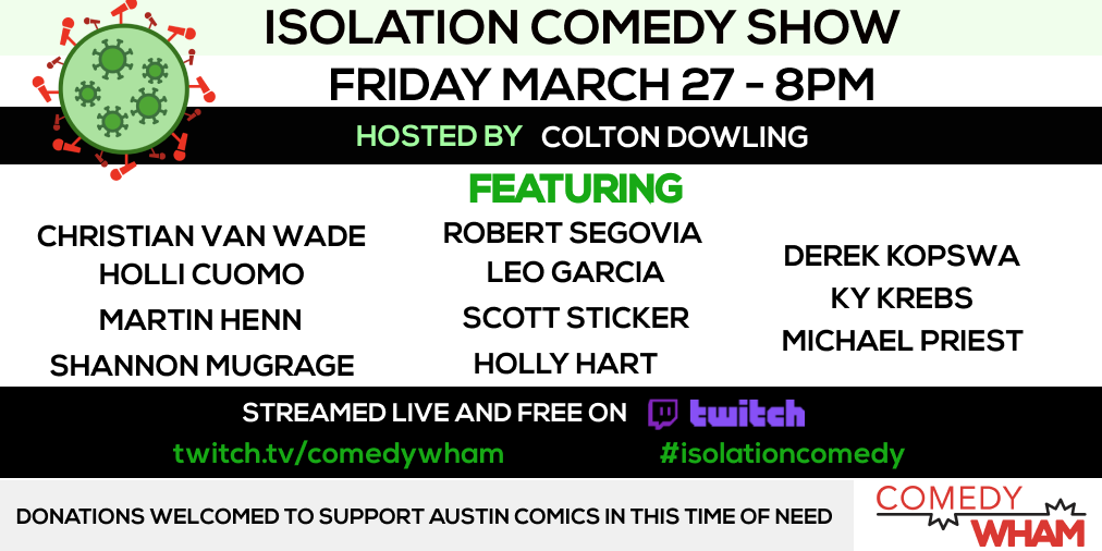Comedy Wham (@comedywham) on Twitter photo 8PM TONIGHT!! #IsolationComedy on Twitch features these amazing comics! Christian Van Wade, <a href="/DowlingColton/">Colton Dowling</a> , @hollipooop , @bobby_segovia , @ScottSticker , @Derekomedy , <a href="/kykrebs/">Ky Krebs</a> , <a href="/shannon_mugrage/">Shannon Mugrage</a> , <a href="/LeoGarciaComedy/">Marijuano Garcia</a> , @_holly_hart_ , <a href="/WorldsBiggestMH/">Martin henn</a>, & @MichaelCPriest !!! 8PM TONIGHT!! #IsolationComedy on Twitch features these amazing comics! Christian Van Wade, <a href="/DowlingColton/">Colton Dowling</a> , @hollipooop , @bobby_segovia , @ScottSticker , @Derekomedy , <a href="/kykrebs/">Ky Krebs</a> , <a href="/shannon_mugrage/">Shannon Mugrage</a> , <a href="/LeoGarciaComedy/">Marijuano Garcia</a> , @_holly_hart_ , <a href="/WorldsBiggestMH/">Martin henn</a>, & @MichaelCPriest !!!