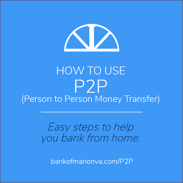 If you’re hesitant to handle cash right now, remember you have the option to send money to virtually anyone, anywhere through online banking or our mobile app.. P2P is another free online banking feature to help you bank from home. See how --> bankofmarionva.com/P2P