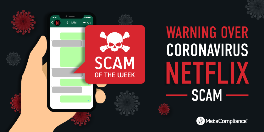 MetaCompliance's tweet photo. Scam of the week - Warning over coronavirus Netflix scam: https://t.co/J4GVbBTijU #scam #coronavirus #cybersecurity #metacompliance https://t.co/mjsr5ya3pb
