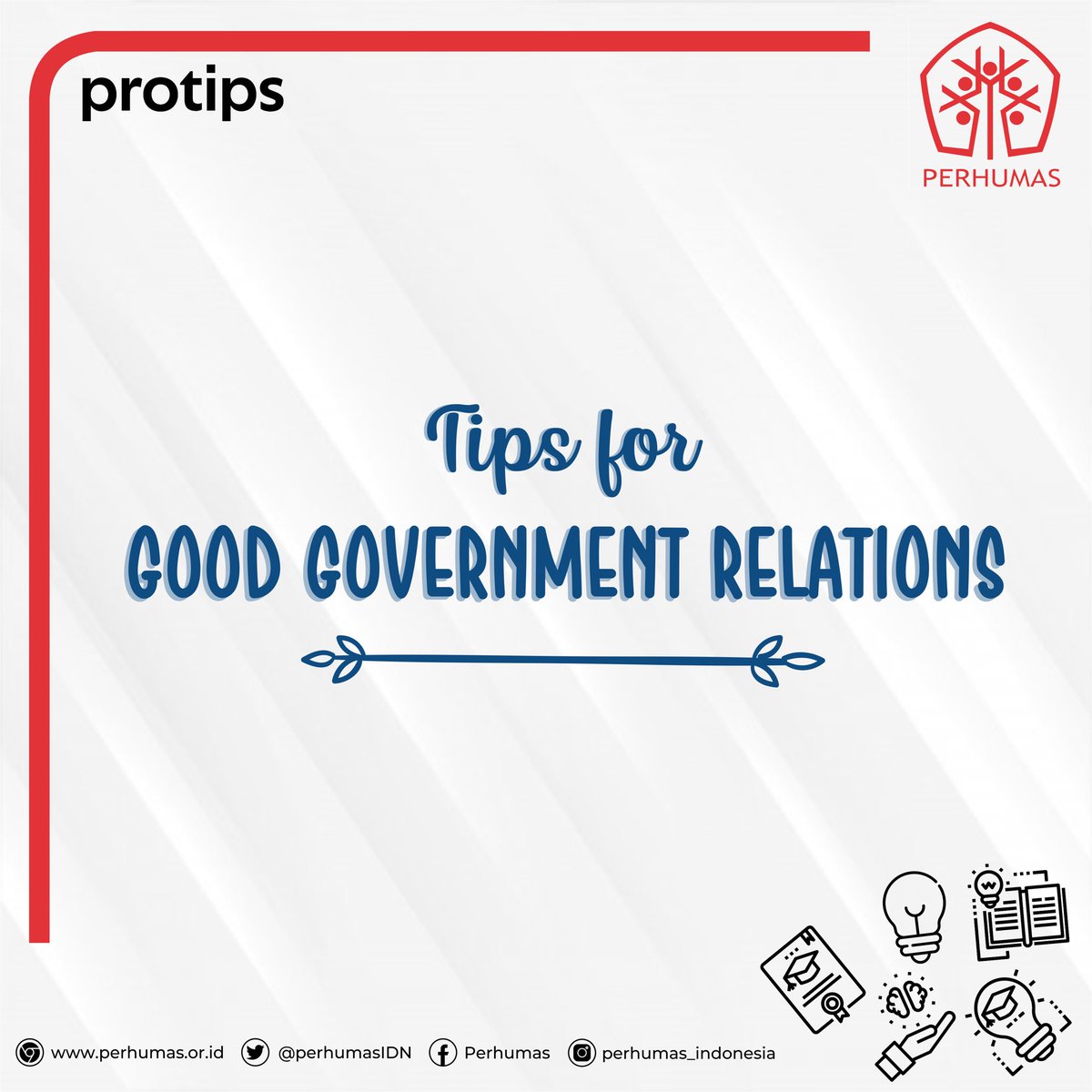 PerhumasIDN's tweet photo. Agar tercipta hubungan yang baik dengan pemerintah, kita harus menciptakan government relations yang baik. Protips kali ini akan membahas tips for good government relations. Jangan lupa dicatat ya😉
__
#ProTips #ProfesionalTips #PERHUMAS #IndonesiaBicaraBaik https://t.co/P56VMK2yLI