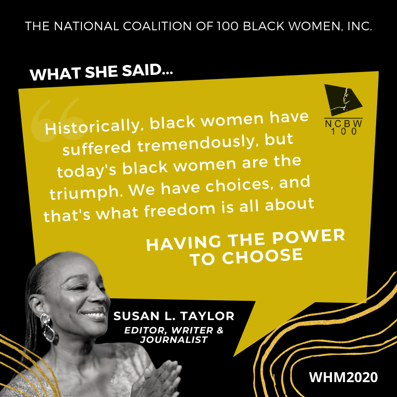 nc100bwinc's tweet photo. Historically, black women have suffered tremendously, but today's black women are the triumph. We have choices, and that's what freedom is all about: having the power to choose. - #SusanLTaylor 
.
#NC100BWINC #whatshesaid #WHM2020 #WomensHistoryMonth #impact #SusanTaylor https://t.co/gnxtL5AJle